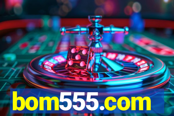 bom555.com plataforma de jogos